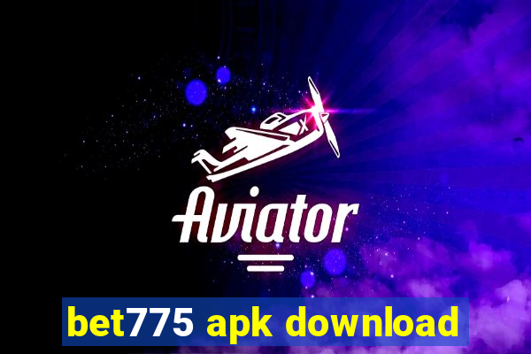 bet775 apk download